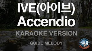 [짱가라오케/노래방] IVE(아이브)-Accendio (Melody) [ZZang KARAOKE]