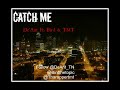 de ant catch me feat. tmt u0026 bird