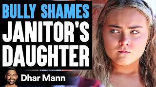 BULLY SHAMES Janitor's Daughter, What Happens Next Is Shocking | Dhar Mann