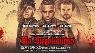 Eddie Martinez vs. KC Navarro vs. JP Harlow [FULL MATCH] | TWC Presents: NO NEGOTIATIONS