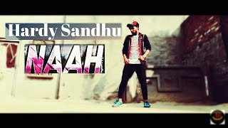 NaaH Goriye || HARDY SANDHU || Feat. Noora fatehi || B praak || Jaani || Dance by model m kay