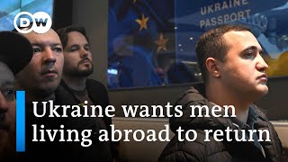 Ukraine wants military-age men living abroad to return home as Russia steps up a
