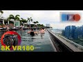 8K VR180 INFINITY POOL AT MARINA BAY SANDS $10,000 camera over water 3D (Travel Videos/ASMR/Music)