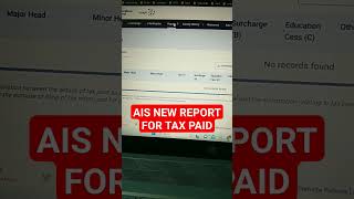 AIS NEW TAB FOR INCOME TAX PAYMENT REPORT