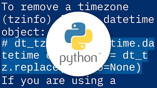 How can I remove a pytz timezone from a datetime object?