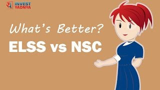 ELSS vs NSC (National Savings Certificates) | Which is better - ELSS or NSC?