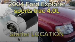 2004 Ford Explorer sports trac xlt 4.0L starter LOCATION