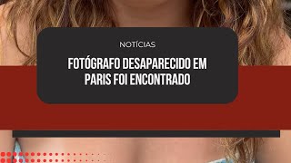 CORPO DE FOTÓGRAFO QUE DESAPARECEU EM PARIS, FOI ENCONTRADO