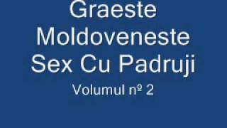 Graeste Moldoveneste - Sex Cu Padruji