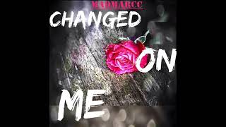 Madmarcc - Changed On Me (Official Audio)