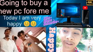 Going to buy a new pc for me 🥰🥰 || today i am very happy || #vlogs #pc #youtube  @NDSAOfficial