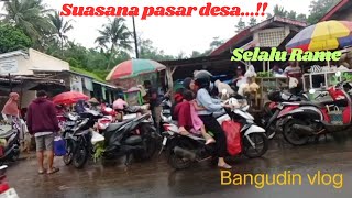 SUASANA PASAR‼️Desa Kaligondang Selalu Ramai Pengunjung@BangUdin-79