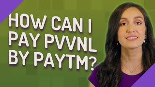 How can I pay Pvvnl by Paytm?