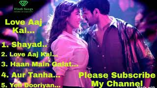 Love Aaj Kal 2 Movie All Songs & Jukebox, Star.- Katik Aaryan,  Sara Ali Khan, Singer- Arijit Sings