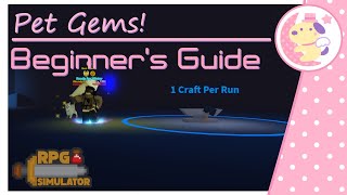 RPG Sim Guide: Pets Gems!