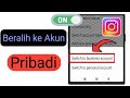 Cara Menonaktifkan Akun Profesional di Instagram - Beralih Kembali ke Akun Pribadi