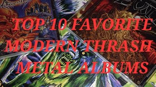 My Top 10 MODERN THRASH METAL BANDS \u0026 Albums