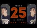 Adele's "25" in 4 minutes - Sam Tsui