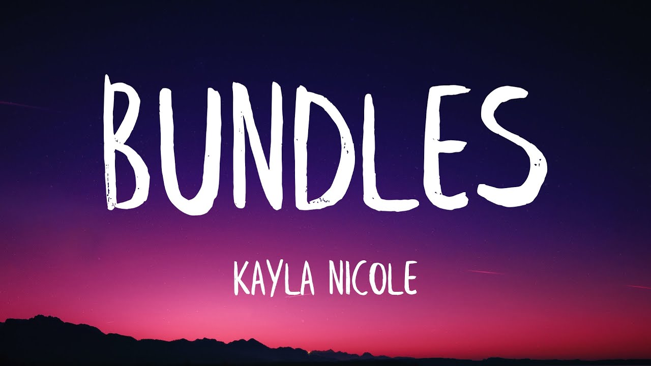 Kayla Nicole - BUNDLES (Lyrics) (Best Version) | Go Bad Bitch Go Bad ...