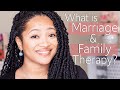 What is Marriage and Family Therapy?