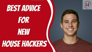 Best Advice for New House Hackers | House Hacking