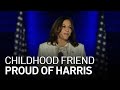 Kamala Harris' Childhood Friend Inspired by Vice President-Elect