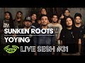 Sunken Roots - Yoying (w/ Lyrics) - Kaya Live Sesh