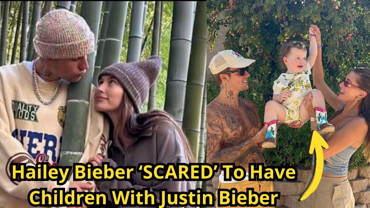 Hailey Bieber ‘SCARED’ To Have Children With Justin Bieber - YouTube