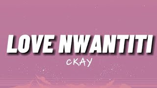 Ckay- Love Nwantiti (Lyrics) tiktok viral