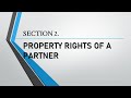 Partnerships Chapter 2 Obligations of the Partners - Section 2. Property Rights