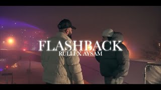 RULLI x @aysamofficial  Flashback  ( prod by JAMESON-VYBE )