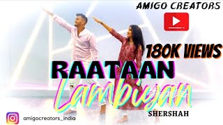 Raataan Lambiyan Dance Video | Shershaah | Siddharth | Jubin Nautiyal, Asees Kaur | Amigo Creators