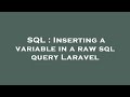 SQL : Inserting a variable in a raw sql query Laravel