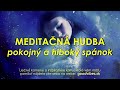 meditačná hudba pre pokojný a hlboký spánok pomáha rýchlejšie zaspať