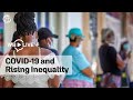 COVID-19 and Rising Inequality: Expediting a Return to an Inclusive and Sustainable Recovery