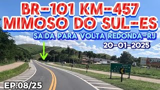 BR-101 KM-457 MIMOSO DO SUL-ES, SAÍDA PARA VOLTA REDONDA-RJ #br101 #espiritosanto #riodejaneiro