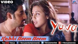 Kabhi Neem Neem : Yuva Full Video Song | Ajay Devgan, Abhishek Bachchan, Rani Mukherjee |