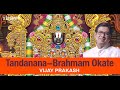 Tandanana - Brahmam Okate I Vijay Prakash I Annamayya