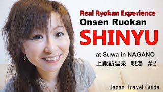 Suwa,SHINYU ,Nagano Onsen, Best Onsen Ryokan in Nagano Japan: Japan Travel Guide  #2