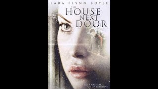 The House Next Door - FULL MOVIE - Lifetime Movies