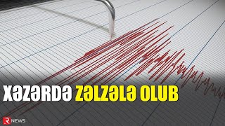 Xəzərdə zəlzələ olub