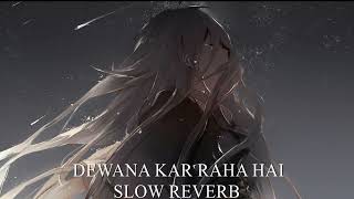 Deewana Kar Raha Hai | Slowed + Reverb | Javed Ali | Raaz 3 | DEAD INSIDE