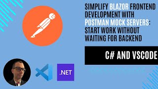 Simplify Blazor Frontend Development with Postman Mock Servers: Start Work Without Backend