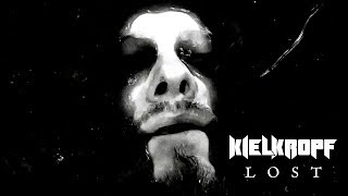 Kielkropf - lost (OFFICIAL VIDEO)