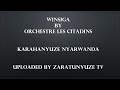 winsiga by orchestre les citadins karahanyuze nyarwanda