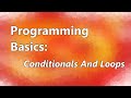 Programming Basics: Conditional Statements And Loops