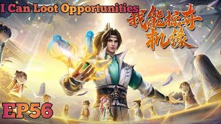 I Can Loot Opportunities EP 56 Multi Sub