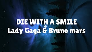 (Lyrics) Die With a Smile - Lady Gaga \u0026 Bruno Mars