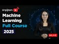 Machine Learning Full Course 2026 | Machine Learning Tutorial For Beginners | Simplilearn