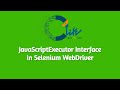 JavaScriptExecutor Interface in Selenium WebDriver